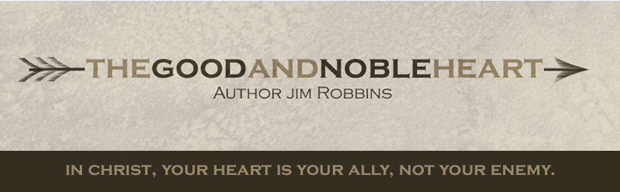 THE GOOD AND NOBLE HEART
